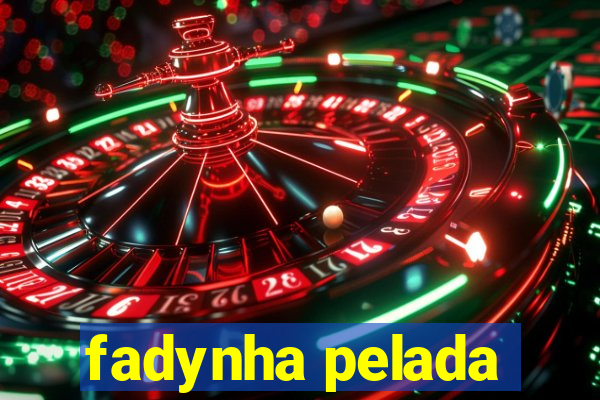 fadynha pelada